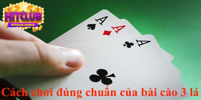 Cách chơi đúng chuẩn của bài cào 3 lá