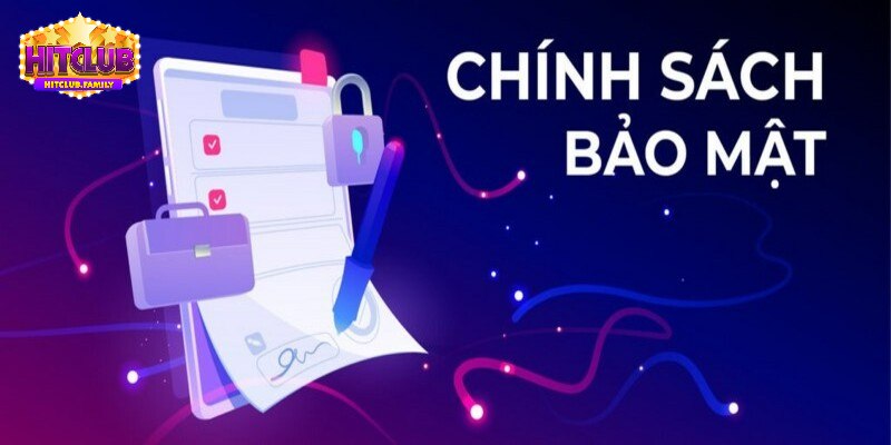 Tổng quan về chính sách bảo mật của nhà cái uy tín Hitclub