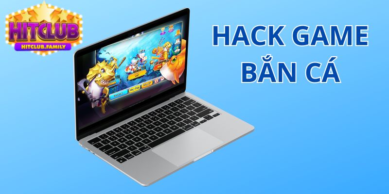 Tool hack game bắn cá là gì?